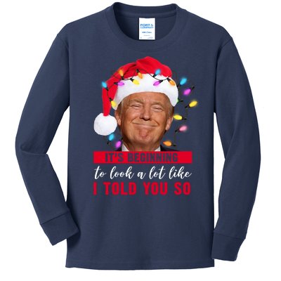 It's Beginning To Look A Lot Like I Told You So Funny Donald Trump Christmas Kids Long Sleeve Shirt