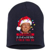 It's Beginning To Look A Lot Like I Told You So Funny Donald Trump Christmas Short Acrylic Beanie