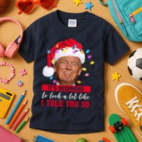It's Beginning To Look A Lot Like I Told You So Funny Donald Trump Christmas Kids T-Shirt