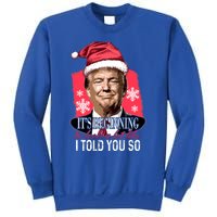 ItS Beginning To Look A Lot Like I Told You So Trump Xmas Sweatshirt