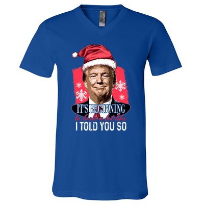 ItS Beginning To Look A Lot Like I Told You So Trump Xmas V-Neck T-Shirt