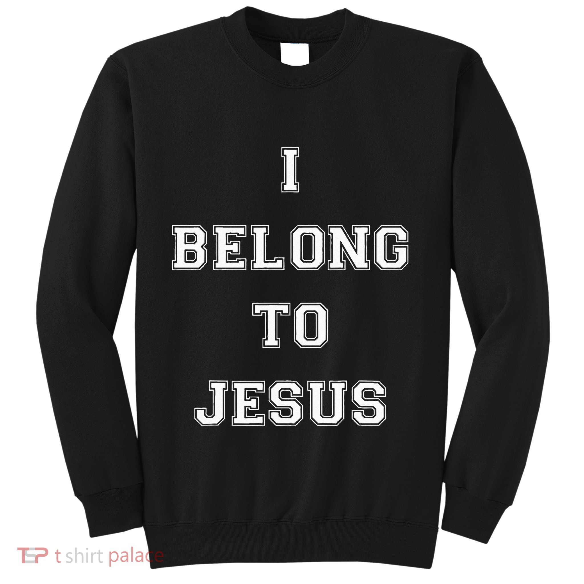 I Belong To Jesus Christian Gym Apparel Christian Dad Sweatshirt