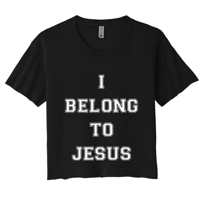 I Belong To Jesus Christian Gym Apparel Christian Dad Women's Crop Top Tee