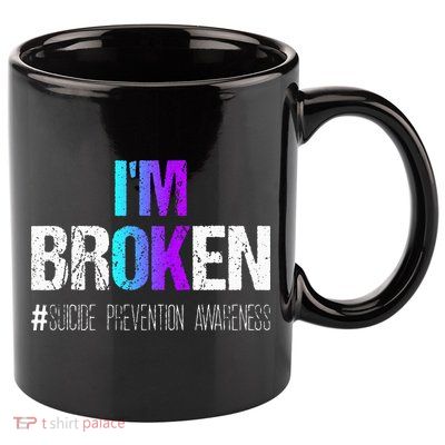 Im Broken Teal & Purple Ribbon Suicide Prevention Awareness 11oz C Handle Ceramic Mug