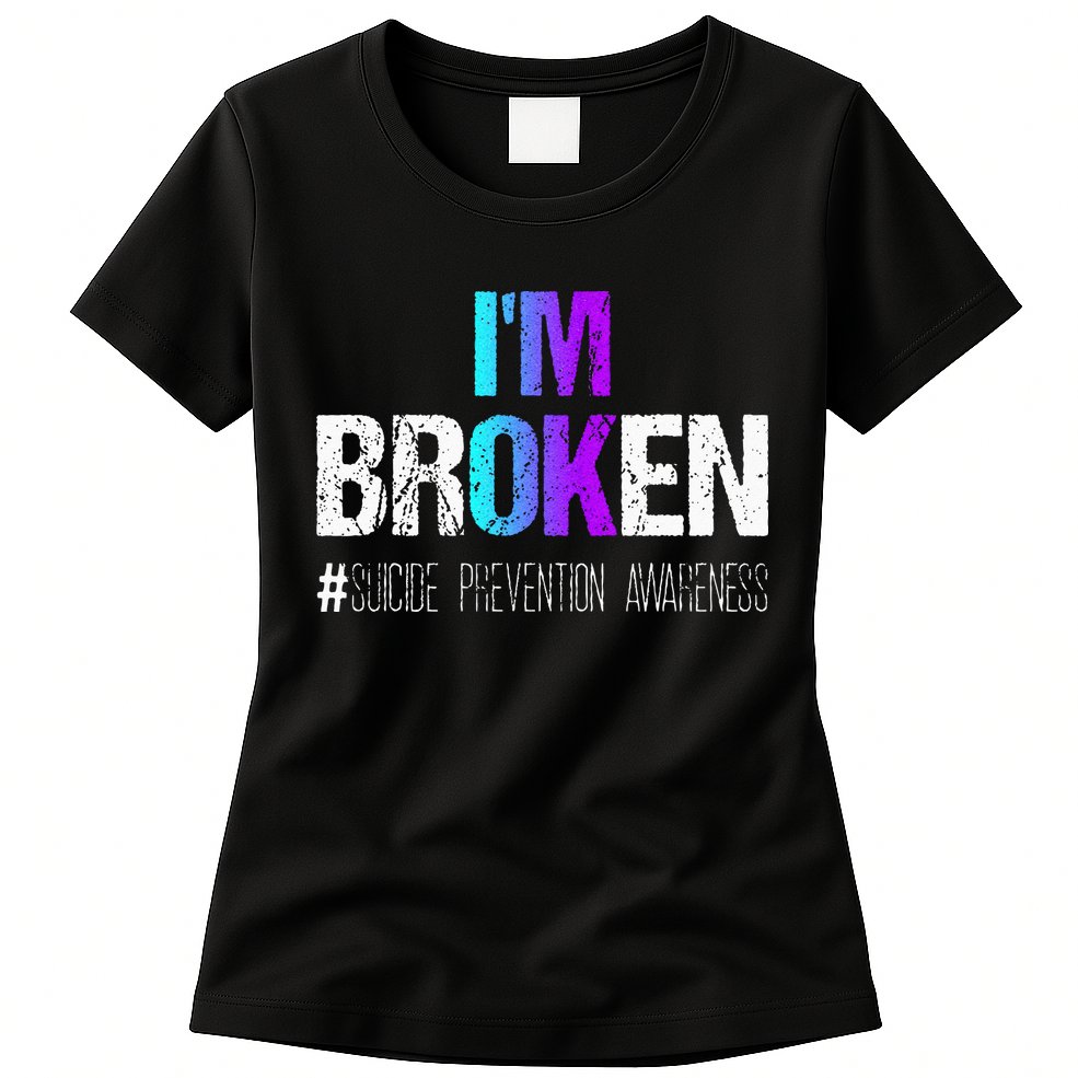 Im Broken Teal & Purple Ribbon Suicide Prevention Awareness Womens T-Shirt