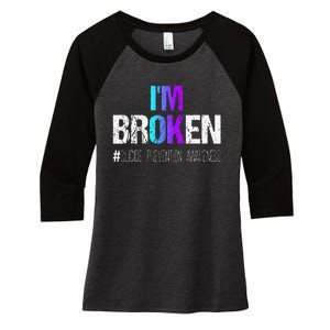 Im Broken Teal & Purple Ribbon Suicide Prevention Awareness Women's Tri-Blend 3/4-Sleeve Raglan Shirt