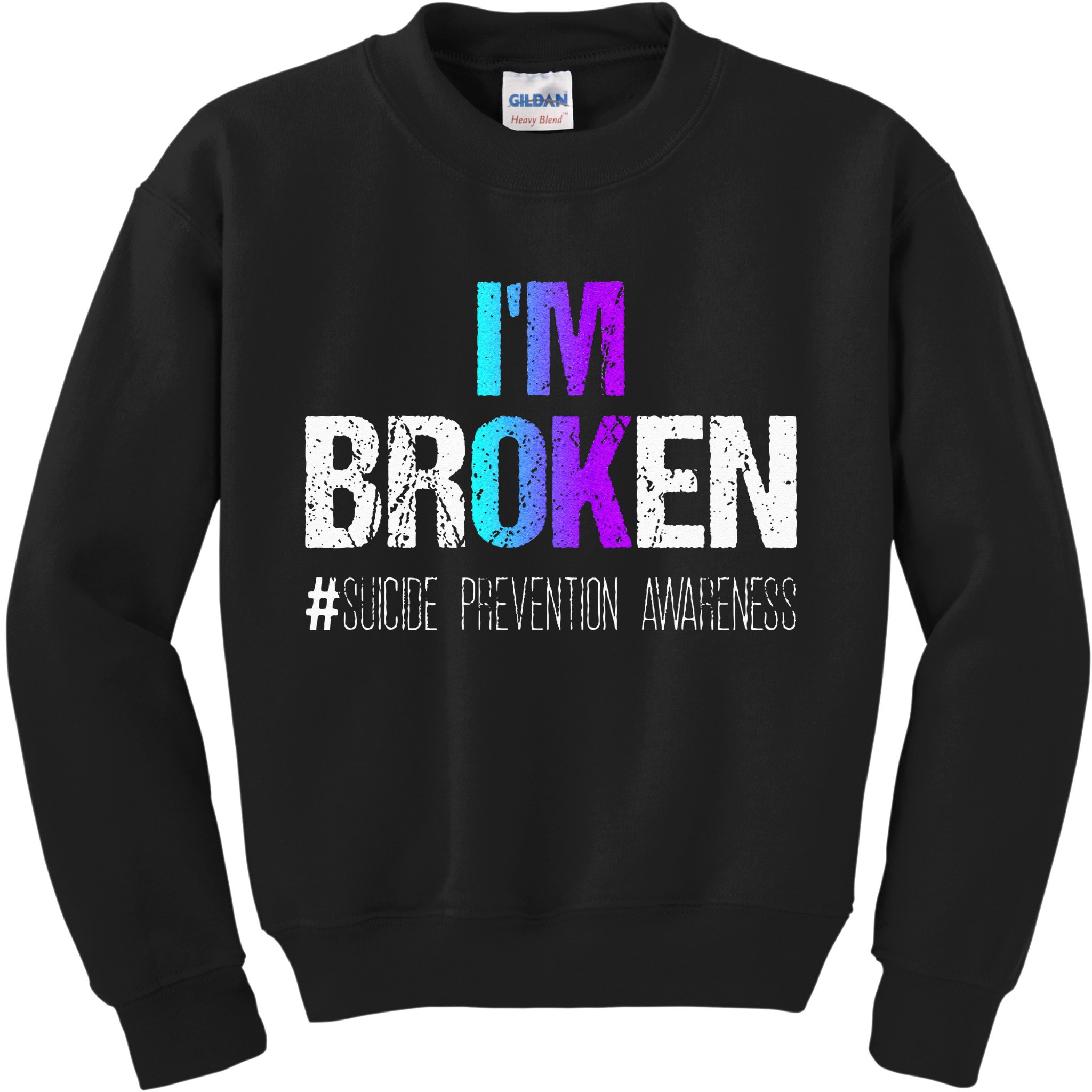 Im Broken Teal & Purple Ribbon Suicide Prevention Awareness Kids Sweatshirt