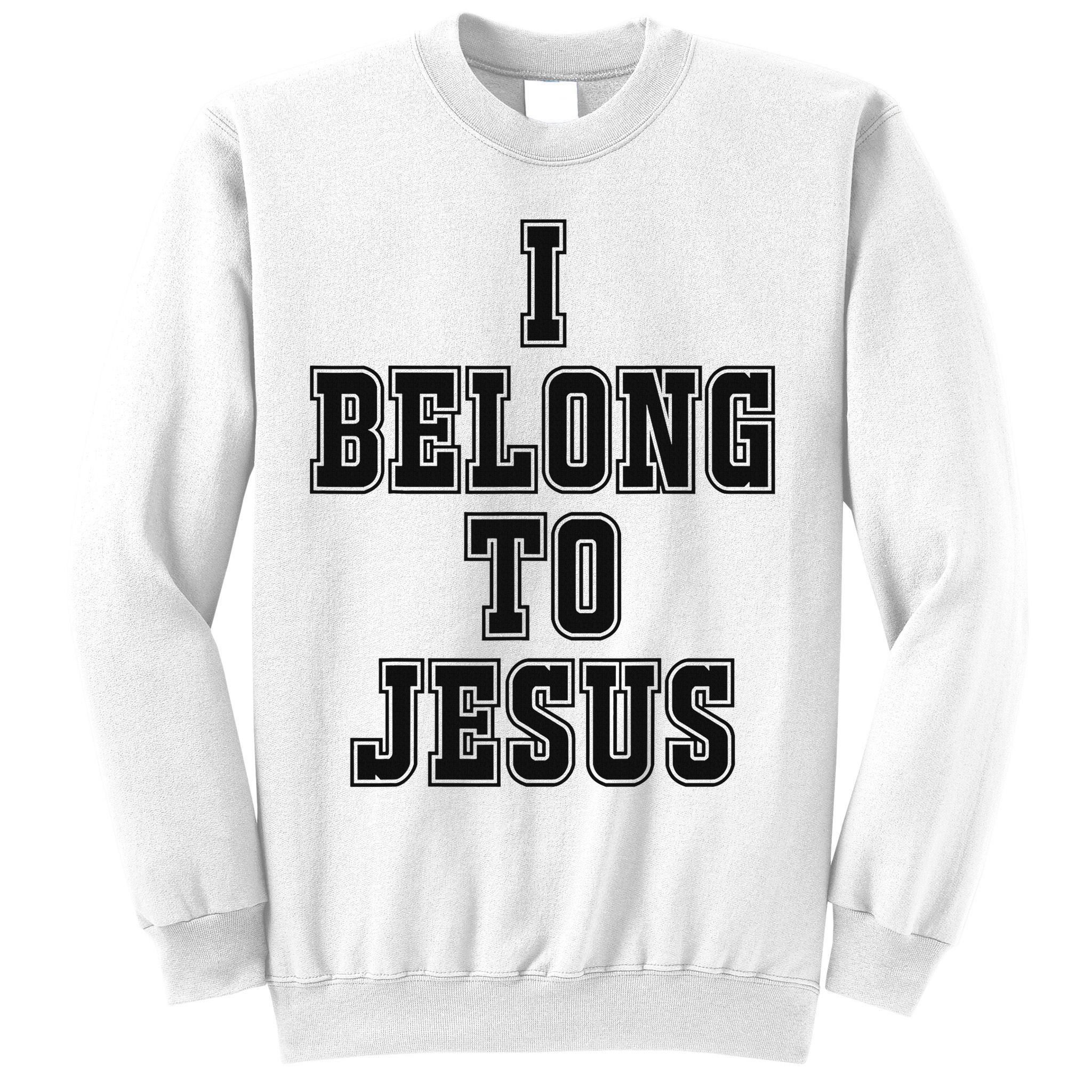I Belong To Jesus Kaka I Belong To Jesus Sweatshirt