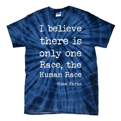 I Believe There Is Only One Race, The Human Race Tie-Dye T-Shirt