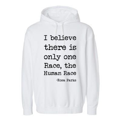 I Believe There Is Only One Race, The Human Race Garment-Dyed Fleece Hoodie