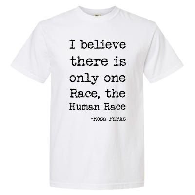 I Believe There Is Only One Race, The Human Race Garment-Dyed Heavyweight T-Shirt