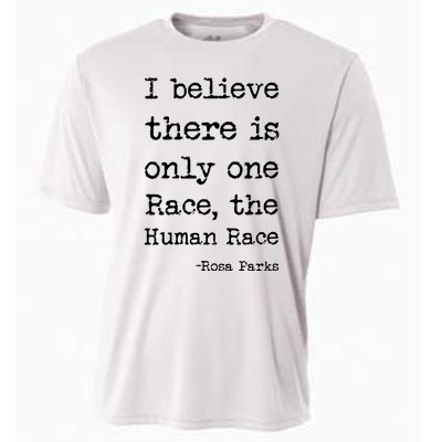 I Believe There Is Only One Race, The Human Race Cooling Performance Crew T-Shirt