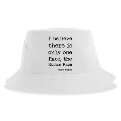 I Believe There Is Only One Race, The Human Race Sustainable Bucket Hat