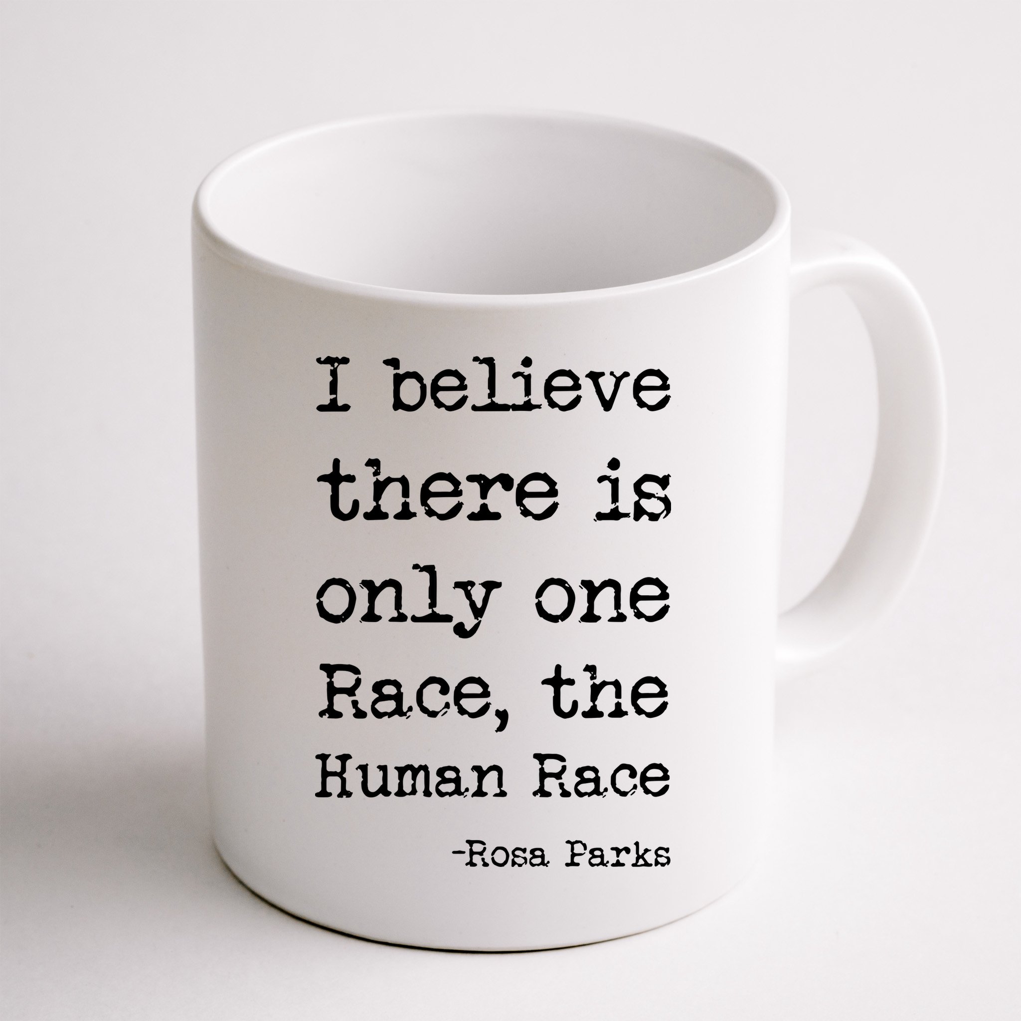I Believe There Is Only One Race, The Human Race Mug