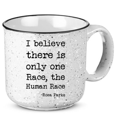 I Believe There Is Only One Race, The Human Race 15oz Campfire Ceramic Mug