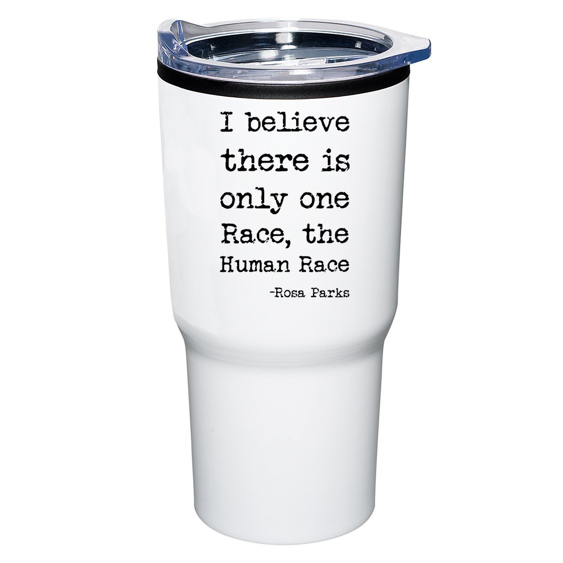 I Believe There Is Only One Race, The Human Race Tumbler