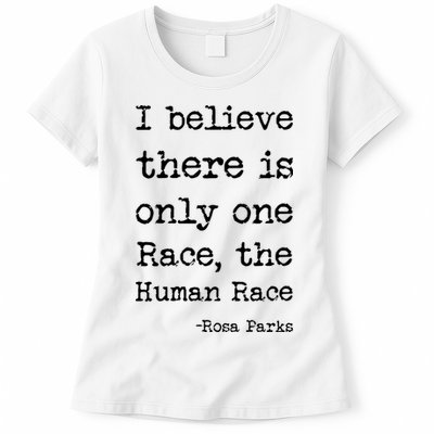 I Believe There Is Only One Race, The Human Race Womens T-Shirt