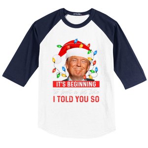 It's Beginning To Look A Lot Like I Told You So Trump Xmas  Baseball Sleeve Shirt