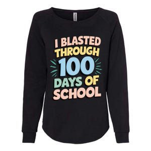 I Blasted Through 100 Days Of School Rocket Fun Teacher Womens California Wash Sweatshirt