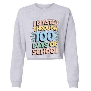 I Blasted Through 100 Days Of School Rocket Fun Teacher Cropped Pullover Crew