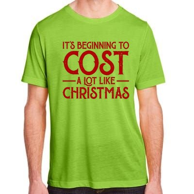 It's Beginning To Cost A Lot Like Christmas Funny Adult ChromaSoft Performance T-Shirt