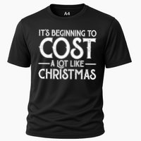 It's Beginning To Cost A Lot Like Christmas Funny Cooling Performance Crew T-Shirt