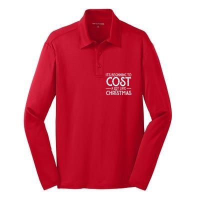 It's Beginning To Cost A Lot Like Christmas Funny Silk Touch Performance Long Sleeve Polo