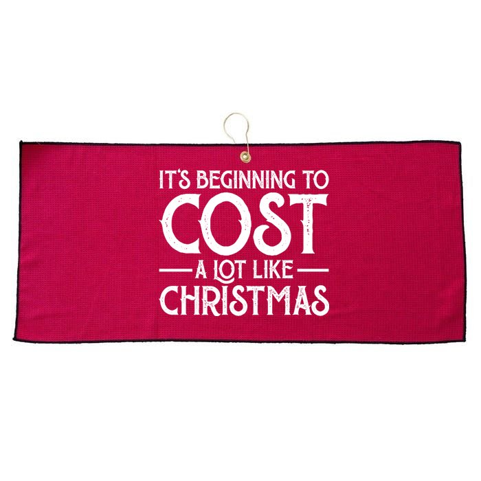 It's Beginning To Cost A Lot Like Christmas Funny Large Microfiber Waffle Golf Towel