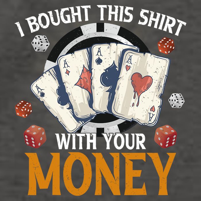 I Bought This Shirt With Your Money Casino Funny Poker Vector Backpack