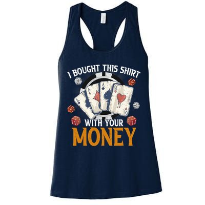 I Bought This Shirt With Your Money Casino Funny Poker Womens Tank Top