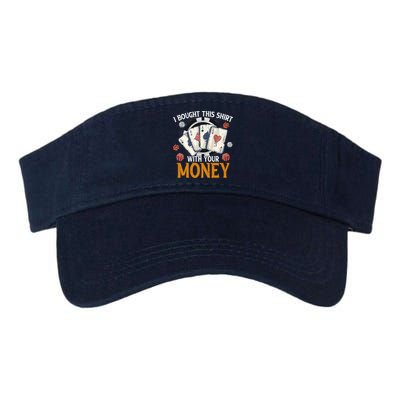 I Bought This Shirt With Your Money Casino Funny Poker Visor