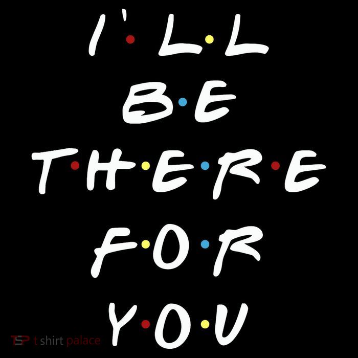 ILl Be There For You Wo Poster