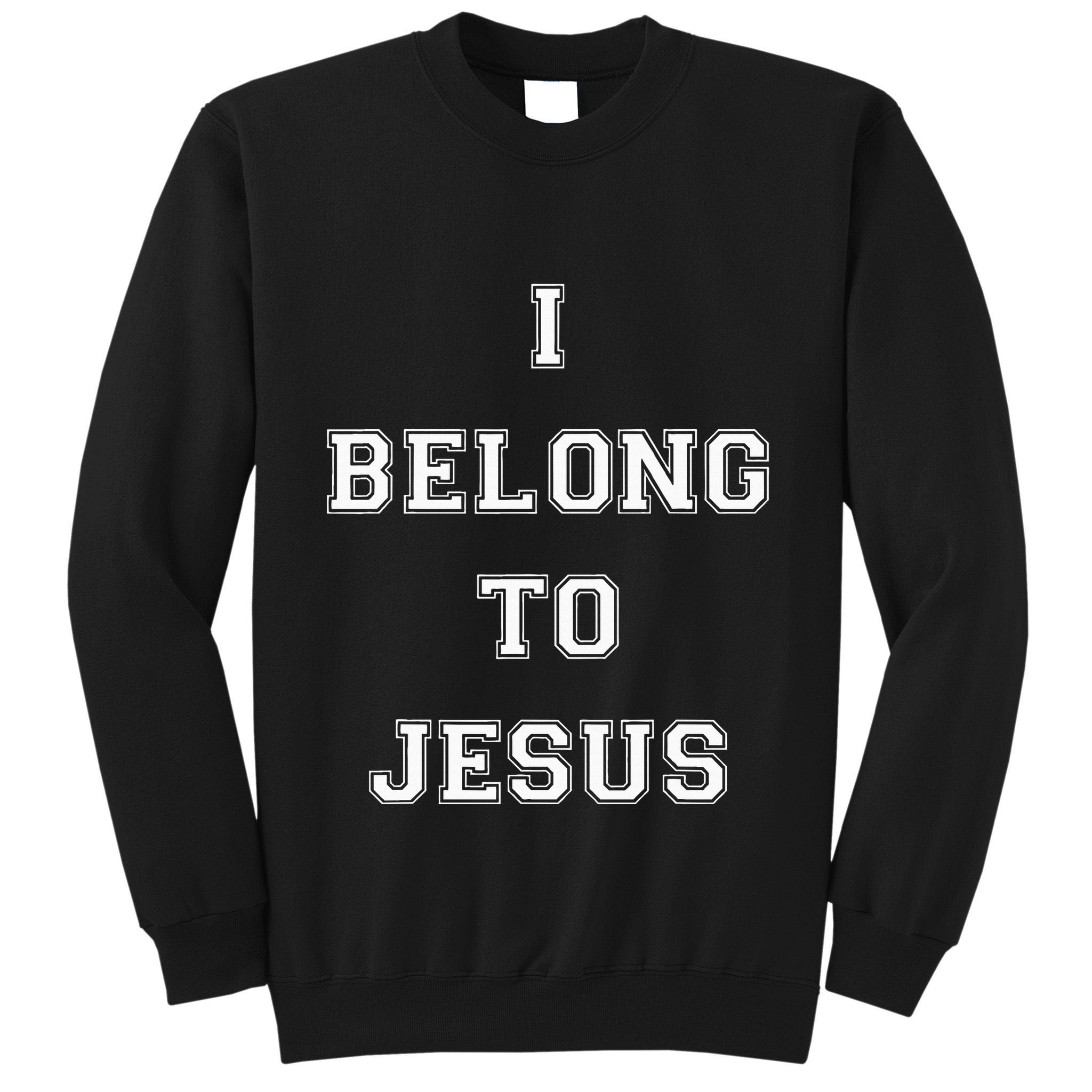I Belong To Jesus Christian Gym Apparel Christian Tall Sweatshirt