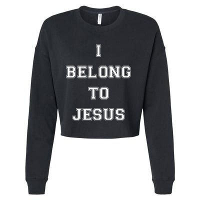 I Belong To Jesus Christian Gym Apparel Christian Cropped Pullover Crew