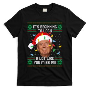 Its Beginning To Look A Lot Like You Miss Me Trump Ugly Christmas Sweater T-Shirt