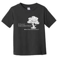 I Build Treehouses WhatS Your Superpower Fun Tree House Toddler T-Shirt