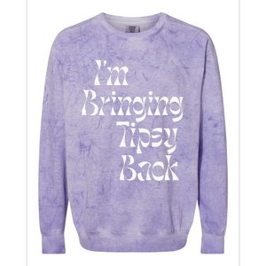 IM Bringing Tipsy Back Funny Colorblast Crewneck Sweatshirt