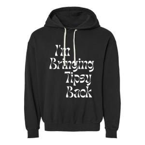 IM Bringing Tipsy Back Funny Garment-Dyed Fleece Hoodie