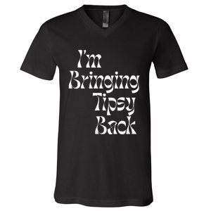 IM Bringing Tipsy Back Funny V-Neck T-Shirt