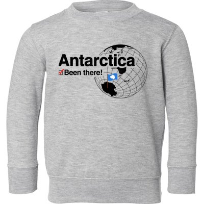 I've Been There Antarctica Travel Gift Toddler Sweatshirt