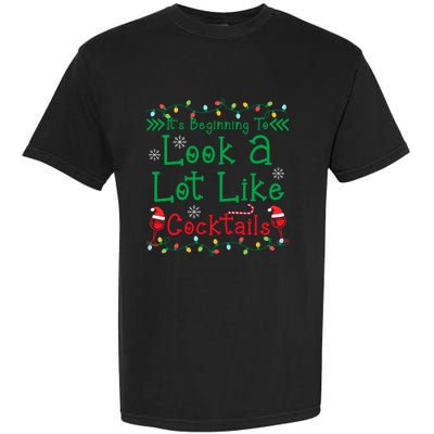 It's Beginning To Look A Lot Like Cocktails Funny Christmas Garment-Dyed Heavyweight T-Shirt