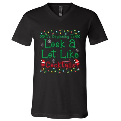 It's Beginning To Look A Lot Like Cocktails Funny Christmas V-Neck T-Shirt