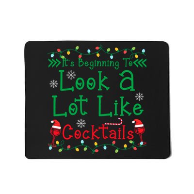 It's Beginning To Look A Lot Like Cocktails Funny Christmas Mousepad