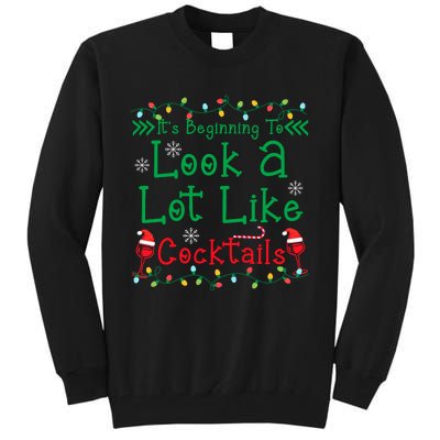 It's Beginning To Look A Lot Like Cocktails Funny Christmas Tall Sweatshirt