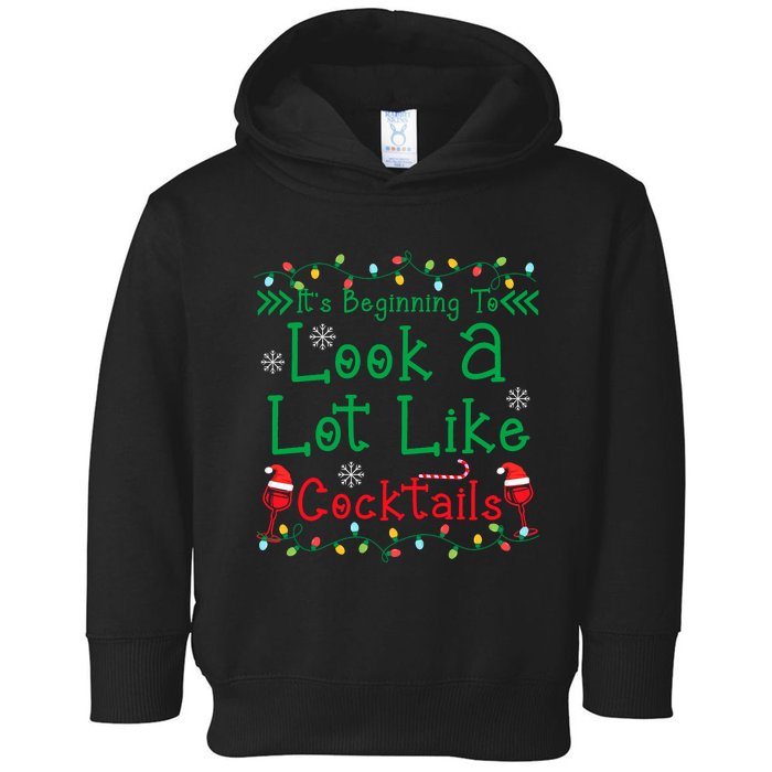 It's Beginning To Look A Lot Like Cocktails Funny Christmas Toddler Hoodie