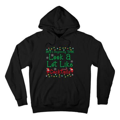 It's Beginning To Look A Lot Like Cocktails Funny Christmas Tall Hoodie