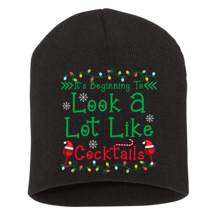 It's Beginning To Look A Lot Like Cocktails Funny Christmas Short Acrylic Beanie