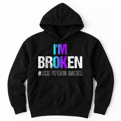 Im Broken Teal & Purple Ribbon Suicide Prevention Awareness Hoodie