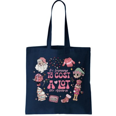 Its Beginning To Cost A Lot Like Christmas Pink Tote Bag