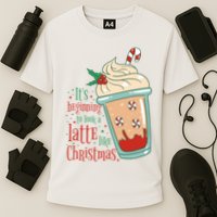 It's Beginning To Look A Latte Like Christmas Performance Shirt